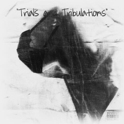 Trials and Tribulations