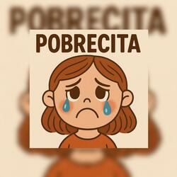Pobrecita