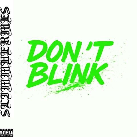 Don’t Blink