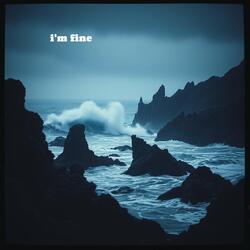 i'm fine