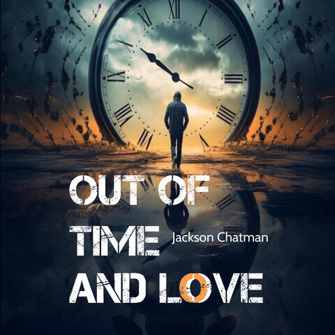 Out of Time and Love