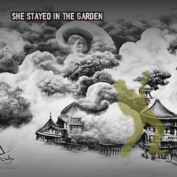 She Stayed In The Garden