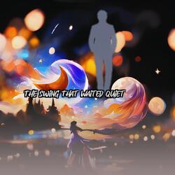 The Swing That Waited Quiet