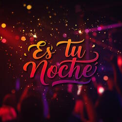 Es Tu Noche