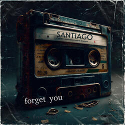 FORGET YOU