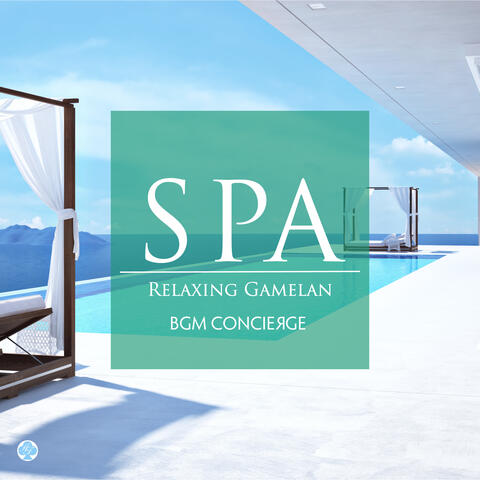 SPA Music - Relaxing Gamelan