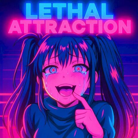 Lethal Attraction