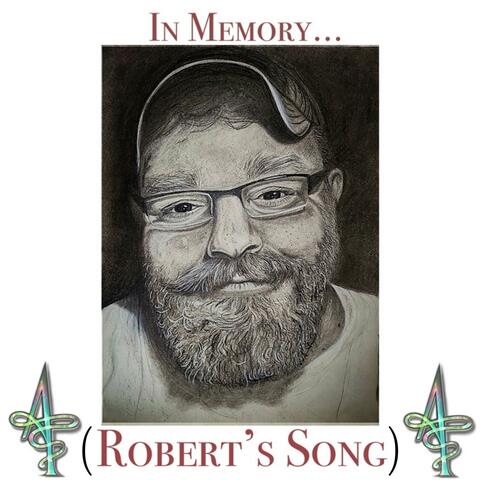In Memory... (Robert's Song)
