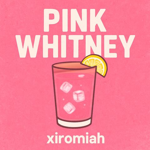 PINK WHITNEY