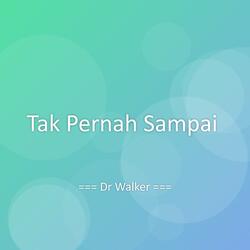 Tak Pernah Sampai