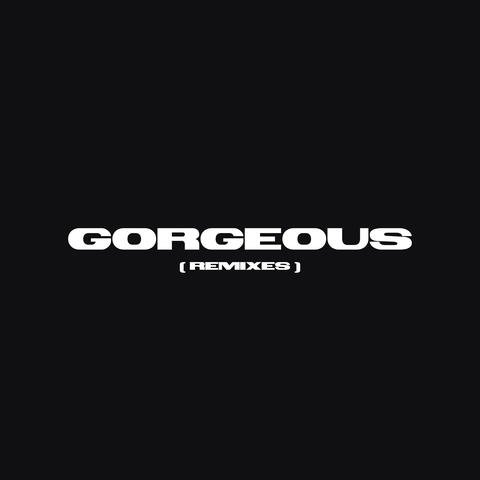 GORGEOUS (Remixes)