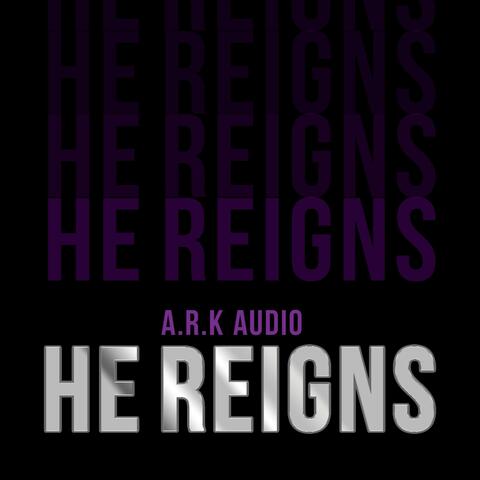 He REIGNS