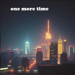 one more time