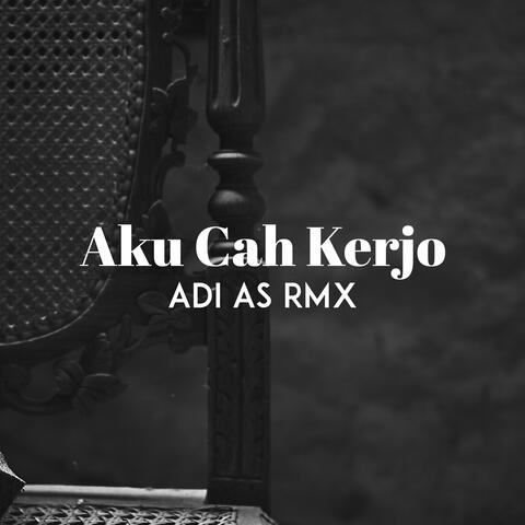 Aku Cah Kerjo