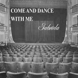 Come and Dance with Me