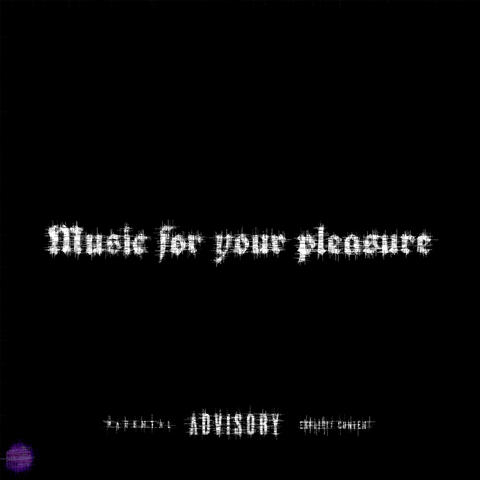 Music For Your Pleasure