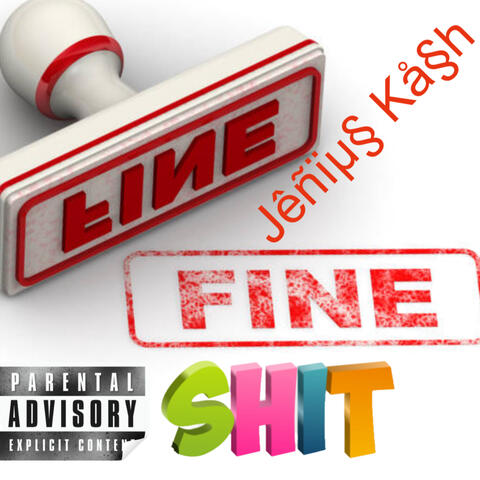 Fine Shit