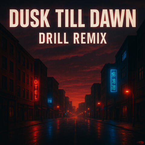 Dusk Till Dawn - Drill Remix