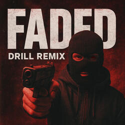 Faded - Drill Remix