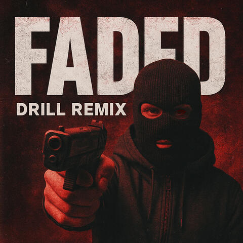 Faded - Drill Remix