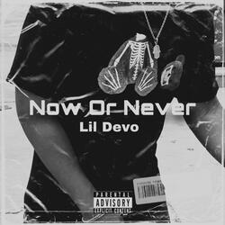 Now Or Never