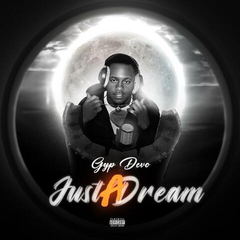 JUST A DREAM