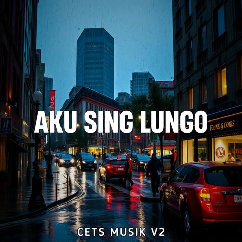 Aku Sing Lungo