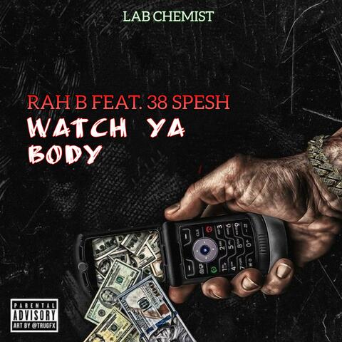 WATCH YA BODY