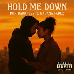 HOLD ME DOWN