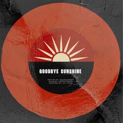 Goodbye Sunshine