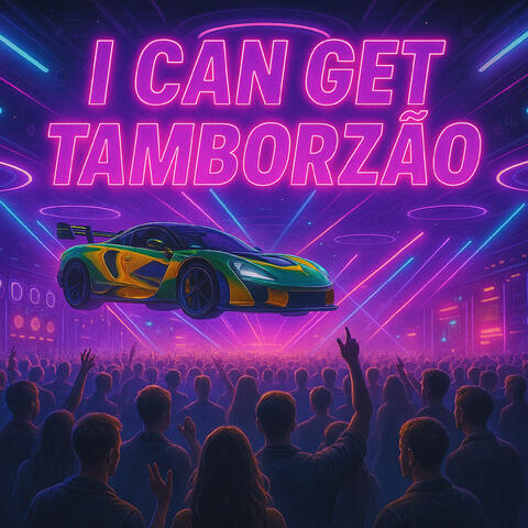 I Can Get Tamborzão