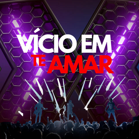 Vício em te amar