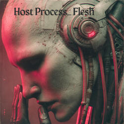 Host Process_ Flesh