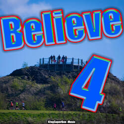 Believe 4