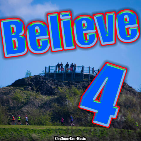 Believe 4