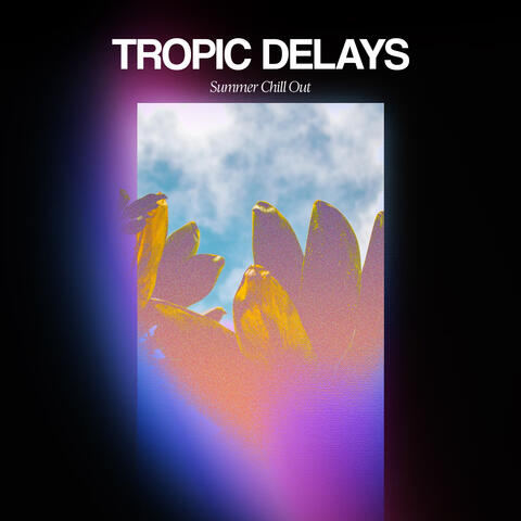 Tropic Delays