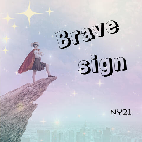 Brave sign