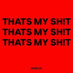 THATS MY SH!T