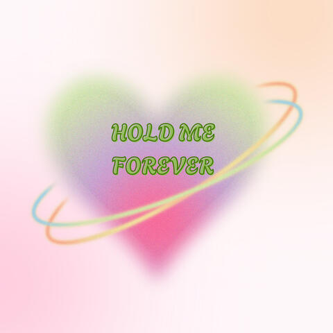 Hold Me Forever