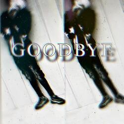 Good Bye