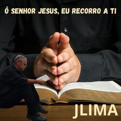 Ó SENHOR JESUS , EU RECORRO A TI