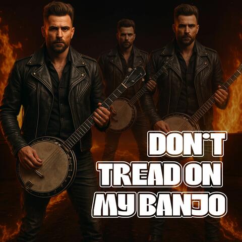Don't Tread on My Banjo