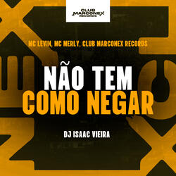 Não Tem Como Negar