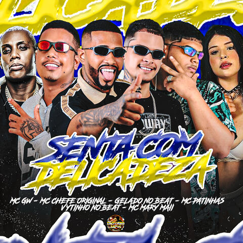 Senta Com Delicadeza