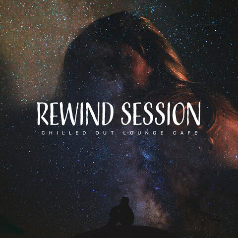 Rewind Session
