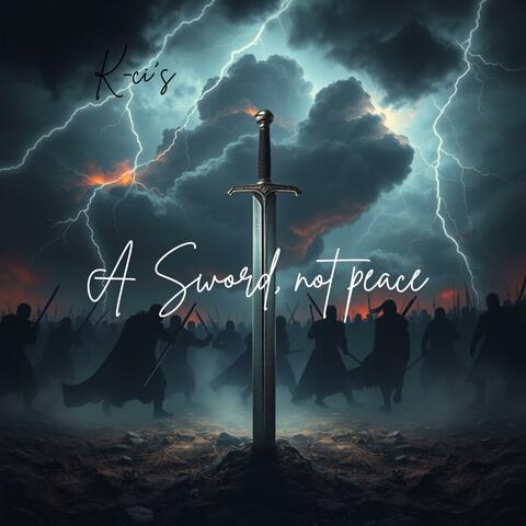 A Sword, Not Peace