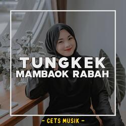 Tungkek Mambaok Rabah