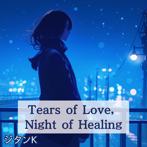 Tears of Love, Night of Healing