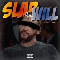 Slap it Like Will