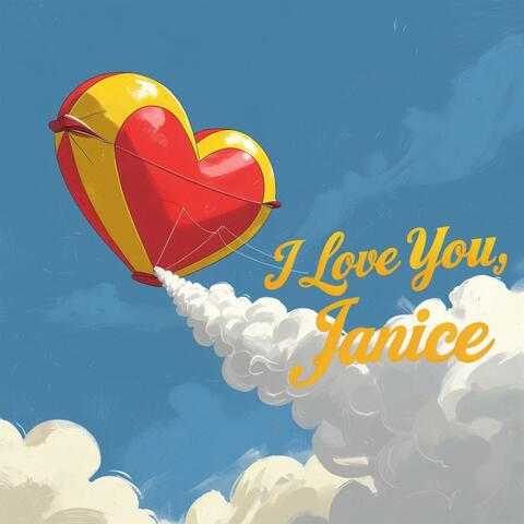 I Love You Janice